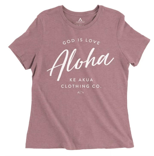 Aloha Ke Akua Women's T-shirt God Is Love Mauve